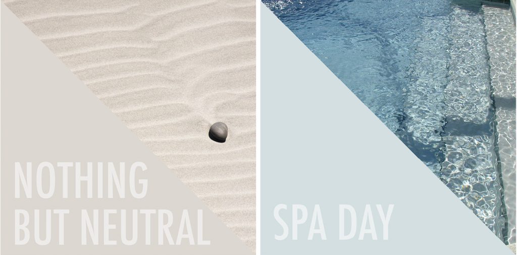 Nikki Chu's picks; Nothing But Neutral and Spa Day